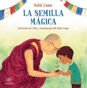 LA SEMILLA MÁGICA | 9788418128097 | LAMA, DALÁI | Llibres Parcir | Librería Parcir | Librería online de Manresa | Comprar libros en catalán y castellano online