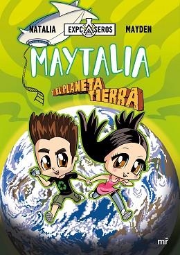 MAYTALIA Y EL PLANETA TIERRA | 9788427047006 | NATALIA/MAYDEN | Llibres Parcir | Llibreria Parcir | Llibreria online de Manresa | Comprar llibres en català i castellà online