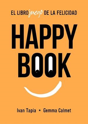 HAPPY BOOK | 9788417858827 | TAPIA, IVAN/CALMET, GEMMA | Llibres Parcir | Librería Parcir | Librería online de Manresa | Comprar libros en catalán y castellano online