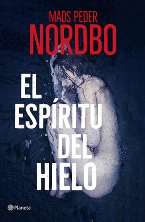 EL ESPÍRITU DEL HIELO | 9788408230007 | NORDBO, MADS PEDER | Llibres Parcir | Llibreria Parcir | Llibreria online de Manresa | Comprar llibres en català i castellà online