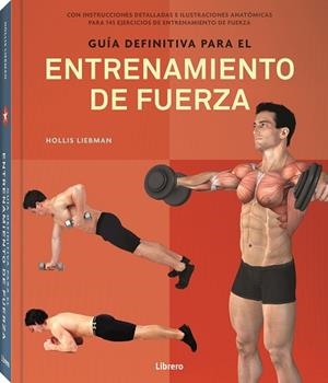 GUIA DEFINITIVA PARA ENTRENAMIENTO DE FUERZA | 9789463593977 | LIEBMAN A, HOLLIS | Llibres Parcir | Llibreria Parcir | Llibreria online de Manresa | Comprar llibres en català i castellà online