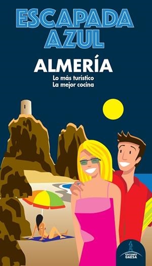 ALMERÍA ESCAPADA | 9788418343094 | MONREAL, MANUEL | Llibres Parcir | Llibreria Parcir | Llibreria online de Manresa | Comprar llibres en català i castellà online