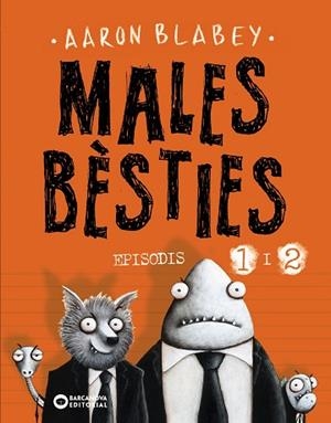 MALES BÈSTIES. EPISODIS 1 I 2 | 9788448950552 | BLABEY, AARON | Llibres Parcir | Librería Parcir | Librería online de Manresa | Comprar libros en catalán y castellano online