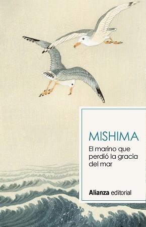 EL MARINO QUE PERDIÓ LA GRACIA DEL MAR | 9788491819820 | MISHIMA, YUKIO | Llibres Parcir | Llibreria Parcir | Llibreria online de Manresa | Comprar llibres en català i castellà online