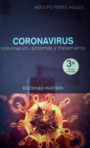 CORONAVIRUS. INFORMACION, SINTOMAS Y TRATAMIENTO (EDICIONES MASTERS) | 9788496319998 | PEREZ AGUSTI, ADOLFO | Llibres Parcir | Librería Parcir | Librería online de Manresa | Comprar libros en catalán y castellano online