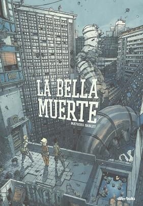 LA BELLA MUERTE | 9788417294779 | BABLET, MATHIEU | Llibres Parcir | Llibreria Parcir | Llibreria online de Manresa | Comprar llibres en català i castellà online