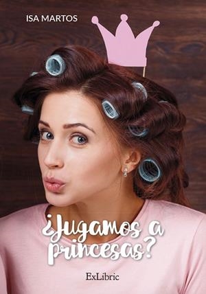 ¿JUGAMOS A PRINCESAS? | 9788418230394 | ISA MARTOS | Llibres Parcir | Llibreria Parcir | Llibreria online de Manresa | Comprar llibres en català i castellà online