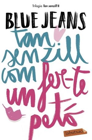 TAN SENZILL COM FER-TE UN PETÓ | 9788417420147 | BLUE JEANS | Llibres Parcir | Llibreria Parcir | Llibreria online de Manresa | Comprar llibres en català i castellà online