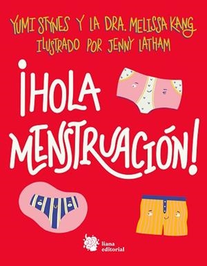 ¡HOLA MENSTRUACIÓN! | 9788412140712 | STYNES, YUMI / KANG, DRA. MELISSA | Llibres Parcir | Librería Parcir | Librería online de Manresa | Comprar libros en catalán y castellano online