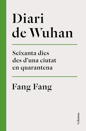DIARI DE WUHAN | 9788466426848 | FANG, FANG | Llibres Parcir | Llibreria Parcir | Llibreria online de Manresa | Comprar llibres en català i castellà online
