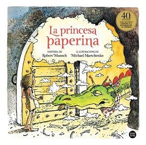 LA PRINCESA PAPERINA | 9788418134357 | MUNSCH, ROBERT/MARTCHENKO, MICHAEL | Llibres Parcir | Llibreria Parcir | Llibreria online de Manresa | Comprar llibres en català i castellà online