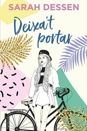DEIXA'T PORTAR | 9788417515775 | DESSEN, SARAH | Llibres Parcir | Llibreria Parcir | Llibreria online de Manresa | Comprar llibres en català i castellà online
