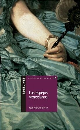 LOS ESPEJOS VENECIANOS | 9788426348487 | GISBERT PONSOLE, JOAN MANUEL | Llibres Parcir | Llibreria Parcir | Llibreria online de Manresa | Comprar llibres en català i castellà online