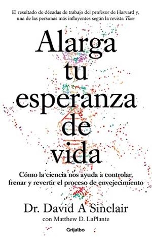 ALARGA TU ESPERANZA DE VIDA | 9788425357107 | SINCLAIR, DAVID A./LAPLANTE, MATTHEW D. | Llibres Parcir | Librería Parcir | Librería online de Manresa | Comprar libros en catalán y castellano online