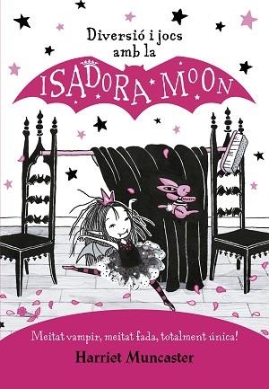DIVERSIÓ I JOCS AMB LA ISADORA MOON (LA ISADORA MOON) | 9788420440132 | MUNCASTER, HARRIET | Llibres Parcir | Llibreria Parcir | Llibreria online de Manresa | Comprar llibres en català i castellà online