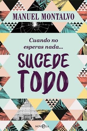 CUANDO NO ESPERAS NADA SUCEDE TODO | 9788491647966 | MONTALVO, MANUEL | Llibres Parcir | Llibreria Parcir | Llibreria online de Manresa | Comprar llibres en català i castellà online