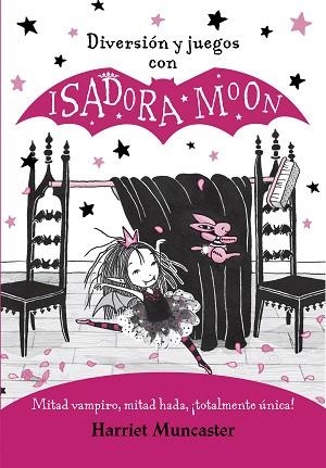 DIVERSIÓN Y JUEGOS CON ISADORA MOON (ISADORA MOON) | 9788420440125 | MUNCASTER, HARRIET | Llibres Parcir | Librería Parcir | Librería online de Manresa | Comprar libros en catalán y castellano online