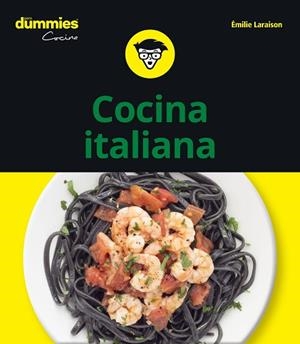 COCINA ITALIANA PARA DUMMIES | 9788432906060 | LARAISON, EMILIE | Llibres Parcir | Llibreria Parcir | Llibreria online de Manresa | Comprar llibres en català i castellà online