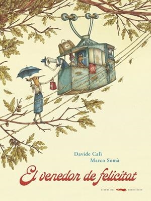EL VENEDOR DE FELICITAT | 9788494990496 | DAVIDE CALÍ | Llibres Parcir | Librería Parcir | Librería online de Manresa | Comprar libros en catalán y castellano online