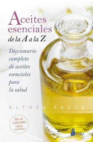 ACEITES ESENCIALES DE LA A A LA Z | 9788418000393 | ALTHEA PRESS | Llibres Parcir | Llibreria Parcir | Llibreria online de Manresa | Comprar llibres en català i castellà online