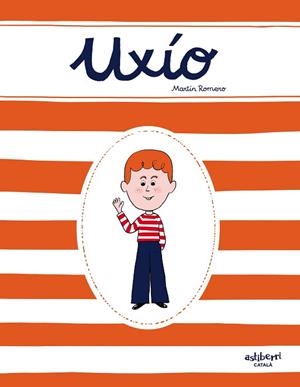 UXÍO (CATALÀ) | 9788418215070 | ROMERO, MARTÍN | Llibres Parcir | Llibreria Parcir | Llibreria online de Manresa | Comprar llibres en català i castellà online