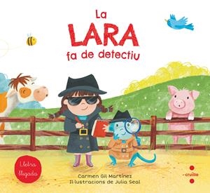 LA LARA FA DE DETECTIU | 9788466147774 | GIL, CARMEN | Llibres Parcir | Librería Parcir | Librería online de Manresa | Comprar libros en catalán y castellano online