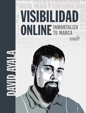 VISIBILIDAD ONLINE | 9788441542402 | AYALA, DAVID | Llibres Parcir | Librería Parcir | Librería online de Manresa | Comprar libros en catalán y castellano online