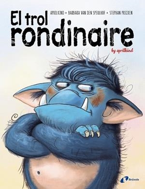 EL TROL RONDINAIRE | 9788499063775 | VAN DEN SPEULHOF, BARBARA/APRILKIND | Llibres Parcir | Librería Parcir | Librería online de Manresa | Comprar libros en catalán y castellano online