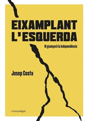 EIXAMPLANT L'ESQUERDA | 9788418022494 | COSTA I ROSSELLÓ, JOSEP | Llibres Parcir | Llibreria Parcir | Llibreria online de Manresa | Comprar llibres en català i castellà online