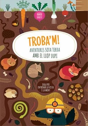 TROBA'M! AVENTURES SOTA TERRA AMB EL LLOP (VVKIDS) | 9788468271057 | BARUZZI, AGNESE | Llibres Parcir | Llibreria Parcir | Llibreria online de Manresa | Comprar llibres en català i castellà online