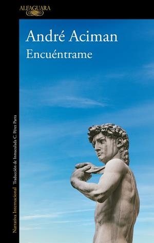 ENCUÉNTRAME | 9788420439402 | ACIMAN, ANDRÉ | Llibres Parcir | Librería Parcir | Librería online de Manresa | Comprar libros en catalán y castellano online