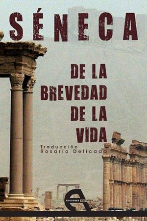 DE LA BREVEDAD DE LA VIDA | 9788494096341 | SÉNECA | Llibres Parcir | Llibreria Parcir | Llibreria online de Manresa | Comprar llibres en català i castellà online