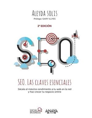 SEO. LAS CLAVES ESENCIALES | 9788441537286 | SOLIS, ALEYDA | Llibres Parcir | Llibreria Parcir | Llibreria online de Manresa | Comprar llibres en català i castellà online