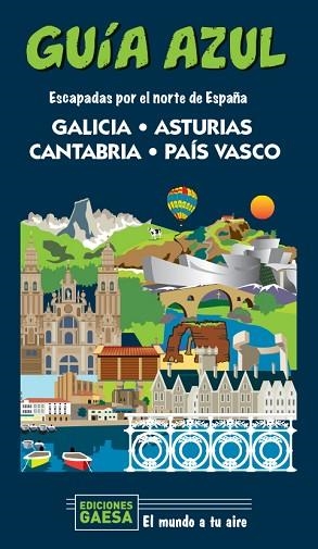 GALICIA, ASTURIAS, CANTABRIA Y PAÍS VASCO | 9788418343124 | MONREAL, MANUEL/GARCÍA, JESÚS | Llibres Parcir | Librería Parcir | Librería online de Manresa | Comprar libros en catalán y castellano online