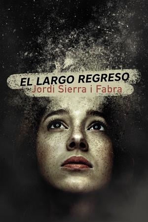 EL LARGO REGRESO | 9788469866290 | SIERRA I FABRA, JORDI | Llibres Parcir | Llibreria Parcir | Llibreria online de Manresa | Comprar llibres en català i castellà online