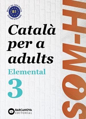 SOM-HI! ELEMENTAL 3. LLENGUA CATALANA | 9788448951634 | BERNADÓ, CRISTINA/NEBOT, MIREIA/ORTIZ, NEUS | Llibres Parcir | Librería Parcir | Librería online de Manresa | Comprar libros en catalán y castellano online