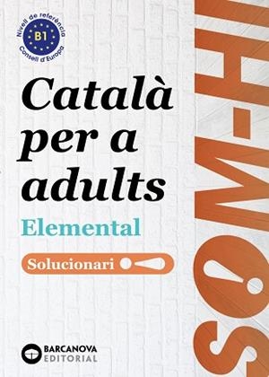 SOM-HI! ELEMENTAL 1, 2 I 3. LLENGUA CATALANA. SOLUCIONARI | 9788448951641 | BERNADÓ, CRISTINA/FLOTATS, ANNA MARIA/FARRARÓS, DAVID/MESIA, JOSEP/ORTIZ, NEUS/NEBOT, MIREIA | Llibres Parcir | Llibreria Parcir | Llibreria online de Manresa | Comprar llibres en català i castellà online