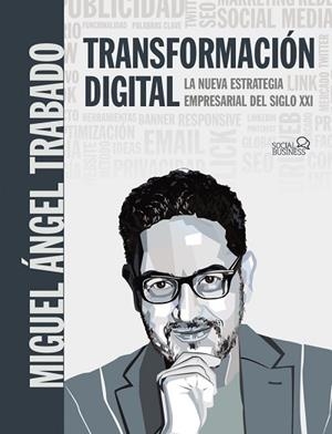TRANSFORMACIÓN DIGITAL | 9788441542792 | TRABADO MORENO, MIGUEL ÁNGEL | Llibres Parcir | Llibreria Parcir | Llibreria online de Manresa | Comprar llibres en català i castellà online