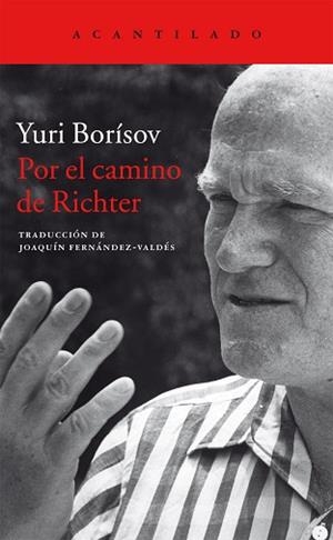 POR EL CAMINO DE RICHTER | 9788416011636 | BORÍSOV, YURI | Llibres Parcir | Librería Parcir | Librería online de Manresa | Comprar libros en catalán y castellano online