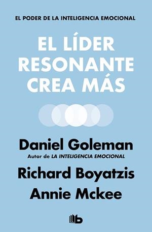 EL LÍDER RESONANTE CREA MÁS | 9788490708354 | GOLEMAN, DANIEL / BOYATZIS, RICHARD / MCKEE, ANNIE | Llibres Parcir | Librería Parcir | Librería online de Manresa | Comprar libros en catalán y castellano online