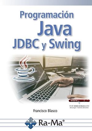 PROGRAMACIÓN JAVA: JDBC Y SWING | 9788499649528 | BLASCO FRANCISCO | Llibres Parcir | Llibreria Parcir | Llibreria online de Manresa | Comprar llibres en català i castellà online