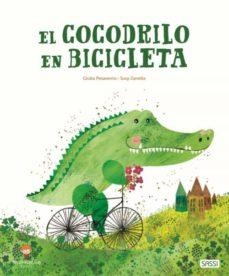 EL COCODRILO EN BICICLETA | 9788418127083 | G. PESAVENTO, S. ZANELLA | Llibres Parcir | Librería Parcir | Librería online de Manresa | Comprar libros en catalán y castellano online