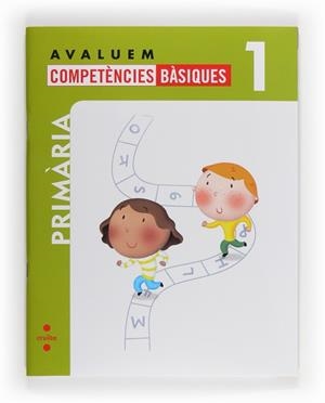 AVALUEM COMPETÈNCIES BÀSIQUES. 1 PRIMÀRIA | 9788466132312 | ABELLÓ TORNATÓ, NÚRIA / CASACUBERTA SUÑER, ASSUMPTA | Llibres Parcir | Librería Parcir | Librería online de Manresa | Comprar libros en catalán y castellano online