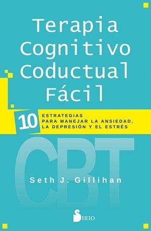 TERAPIA COGNITIVO CONDUCTAL FÁCIL | 9788418000447 | GILLIHAN, DR. SETH J. | Llibres Parcir | Llibreria Parcir | Llibreria online de Manresa | Comprar llibres en català i castellà online