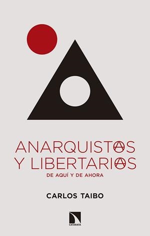 ANARQUISTAS Y LIBERTARIAS, DE AQUÍ Y DE AHORA | 9788490977361 | TAIBO ARIAS, CARLOS | Llibres Parcir | Librería Parcir | Librería online de Manresa | Comprar libros en catalán y castellano online
