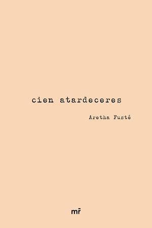CIEN ATARDECERES | 9788427047181 | ARETHA FUSTÉ (@ARETHALAGALLETA) | Llibres Parcir | Llibreria Parcir | Llibreria online de Manresa | Comprar llibres en català i castellà online