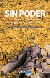 SIN PODER | 9788494085277 | ENCINA, JAVIER / EZEIZA, AINHOA | Llibres Parcir | Librería Parcir | Librería online de Manresa | Comprar libros en catalán y castellano online