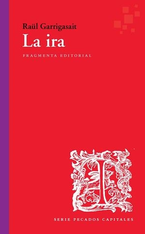 LA IRA | 9788417796310 | GARRIGASAIT COLOMÉS, RAÜL | Llibres Parcir | Llibreria Parcir | Llibreria online de Manresa | Comprar llibres en català i castellà online