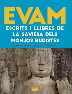 EVAM. ESCRITS I LLIBRES DE LA SAVIESA DELS MONJOS BUDISTES | 9788491911067 | SOSEN CAMPILLO MONZÓ, JOSEP MANUEL | Llibres Parcir | Llibreria Parcir | Llibreria online de Manresa | Comprar llibres en català i castellà online