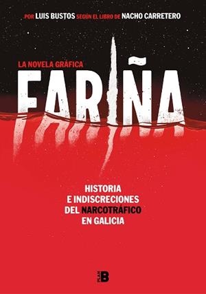 FARIÑA. LA NOVELA GRÁFICA | 9788417001834 | CARRETERO, NACHO / BUSTOS, LUIS | Llibres Parcir | Llibreria Parcir | Llibreria online de Manresa | Comprar llibres en català i castellà online